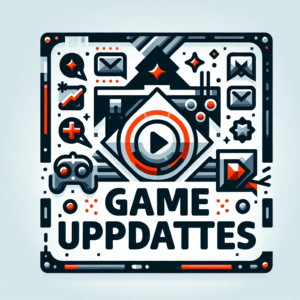 The Exciting World of Game Updates: What You Need to Know